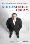 Atilla's Dutch Dream