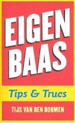 Eigen Baas, Tips en Trucs